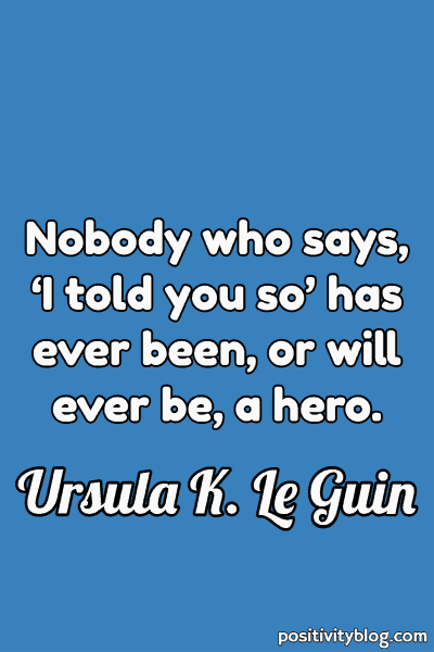 Courage Quote by Ursula K. Le Guin